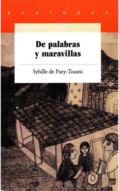 De palabras y maravillas - Sybille de Pury-Toumi - Centro de estudios mexicanos y centroamericanos