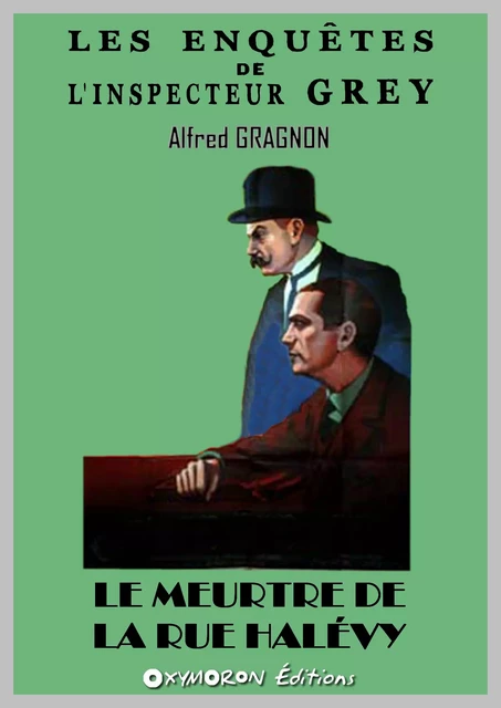 Le meurtre de la rue Halévy - Alfred Gragnon - OXYMORON Éditions