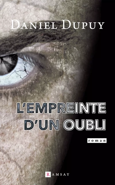 L'Empreinte d'un oubli - Daniel Dupuy - Ramsay Editions