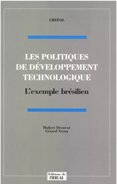 Les politiques de développement technologique - Hubert Drouvot, Gérard Verna - Éditions de l’IHEAL