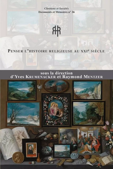 Penser l’histoire religieuse au XXIe siècle -  - LARHRA