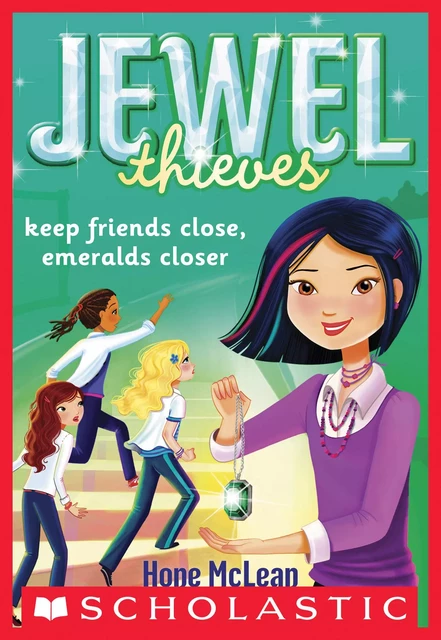 Keep Friends Close, Emeralds Closer (Jewel Society #3) - Hope McLean - Scholastic Inc.