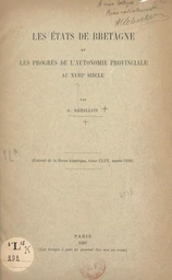 Les États de Bretagne et les progrès de l'autonomie provinciale au XVIIIe siècle