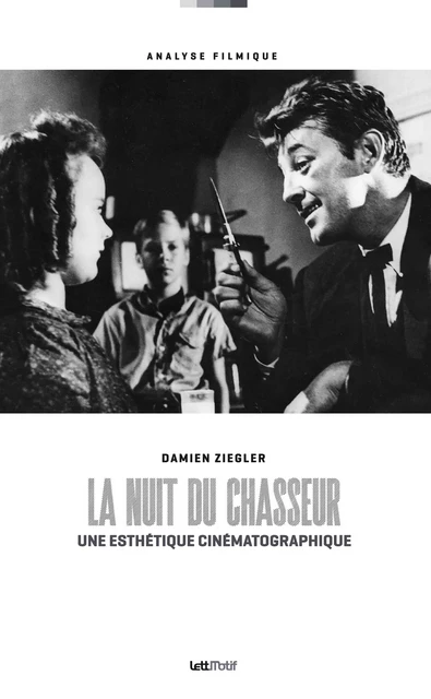 La Nuit du chasseur, une esthétique cinématographique - Damien Ziegler - LettMotif