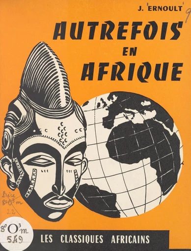 Autrefois en Afrique - Jean Ernoult - FeniXX réédition numérique