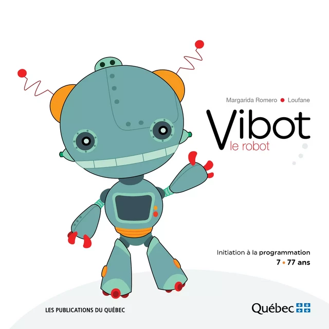 Vibot le robot -  Université Laval - Publications du Québec