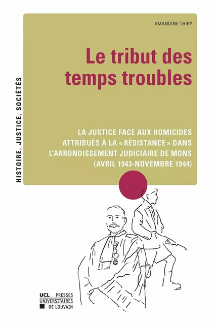 Le tribut des temps troubles - Amandine Thiry - Presses universitaires de Louvain