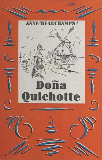 Doña Quichotte - Anne Beauchamp - FeniXX réédition numérique