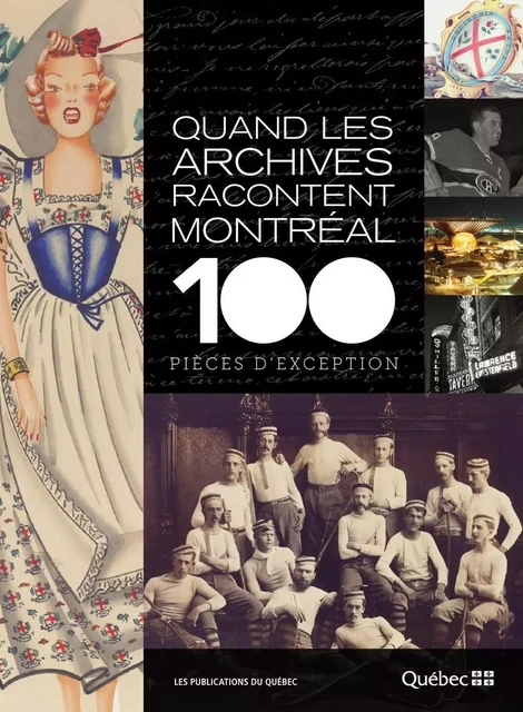 Quand les archives racontent Montréal -  Ville de Montréal - Publications du Québec