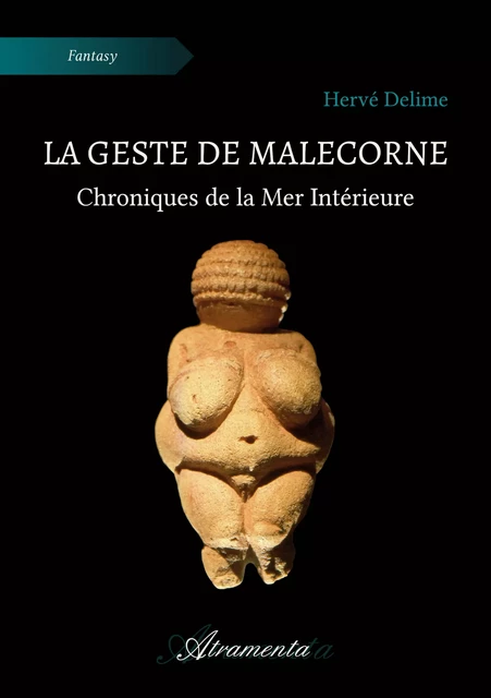 La Geste de Malecorne - Hervé Delime - Atramenta