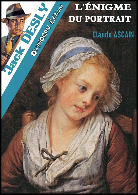 L'énigme du portrait - Claude Ascain - OXYMORON Éditions