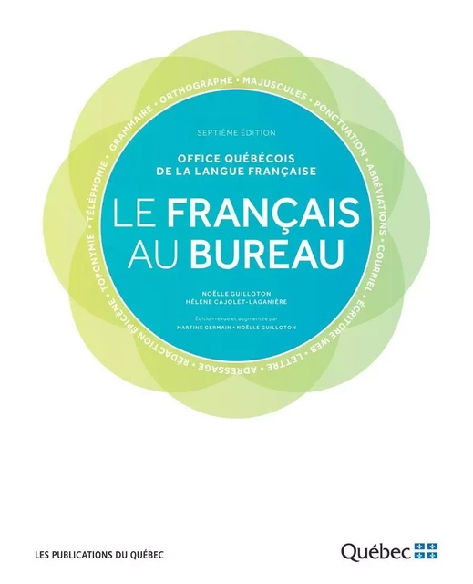 Le français au bureau - Noëlle Guilloton, Hélène CAJOLET-LAGANIERE, Martine Germain,  Office québécois de la langue française - Publications du Québec