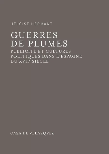 Guerres de plumes - Héloïse Hermant - Casa de Velázquez