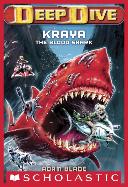 Kraya the Blood Shark (Deep Dive #4) - Adam Blade - Scholastic Inc.