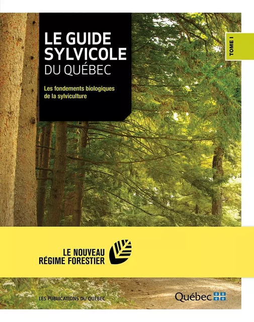 Le guide sylvicole du Québec - Tome I -  Ministère des Ressources Naturelles - Publications du Québec