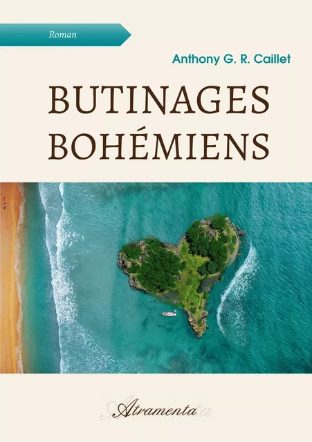 Butinages bohémiens - Anthony G. R. Caillet - Atramenta