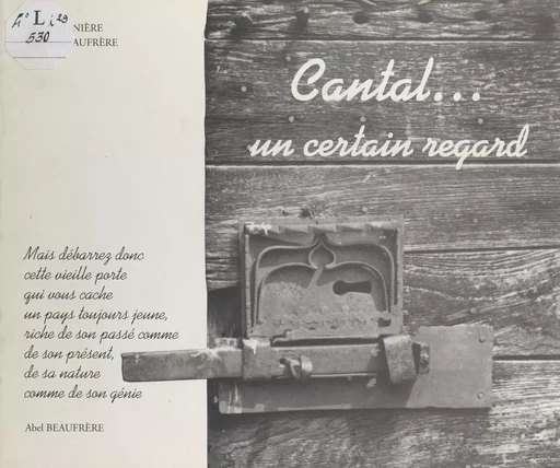 Cantal, un certain regard - Abel Beaufrère - FeniXX réédition numérique