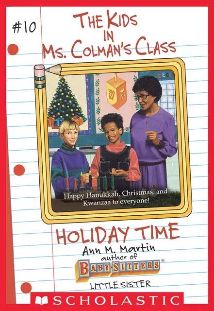 The Holiday Time (The Kids in Ms. Colman's Class #10) - Ann M. Martin - Scholastic Inc.