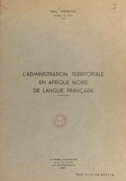 L'administration territoriale en Afrique noire de langue française