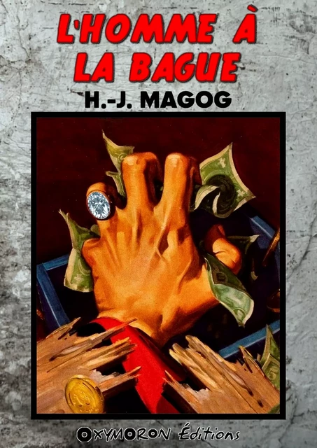 L'homme à la bague - H.J. Magog - OXYMORON Éditions