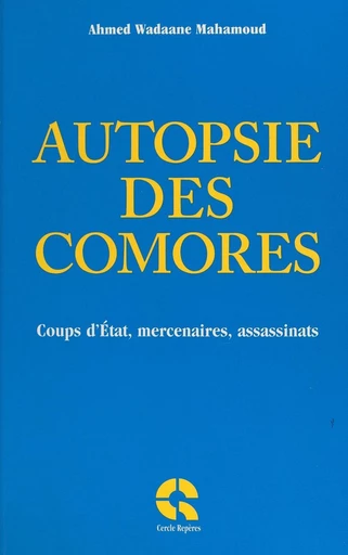 Autopsie des Comores - Ahmed Wadaane Mahamoud - FeniXX réédition numérique