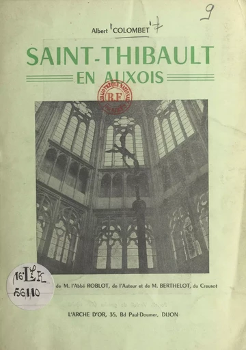 Saint-Thibault en Auxois - Albert Colombet - FeniXX réédition numérique