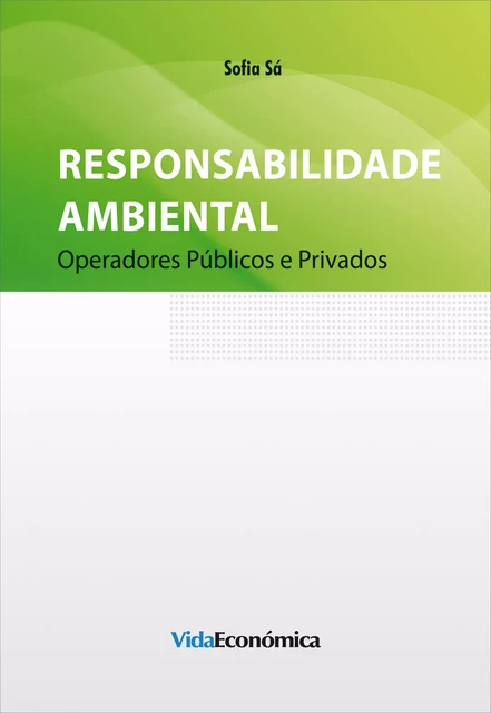 Responsabilidade Ambiental - Sofia Sá - Vida Económica Editorial