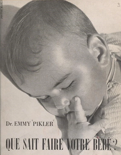 Que sait faire votre bébé ? - Emmy Pikler - FeniXX réédition numérique