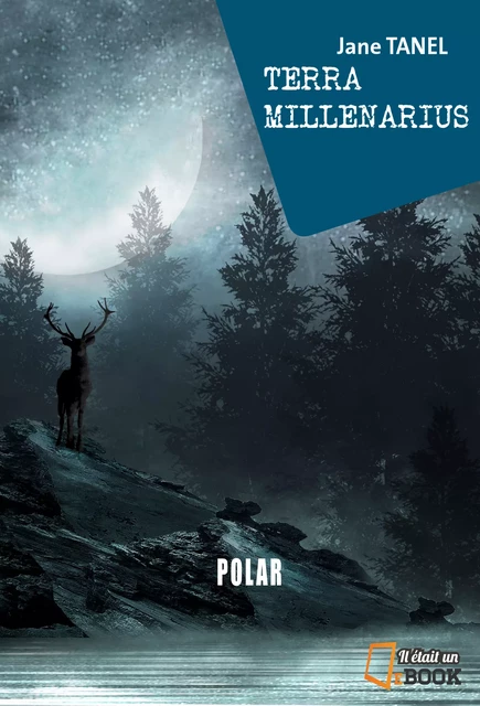 Terra Millenarius - Jane Tanel - Il était un ebook - Il était un bouquin 