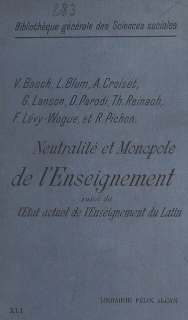 Neutralité et monopole de l'enseignement - V. Basch, E. Blum, A. Croiset - FeniXX réédition numérique