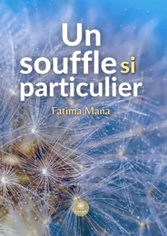 Un souffle si particulier