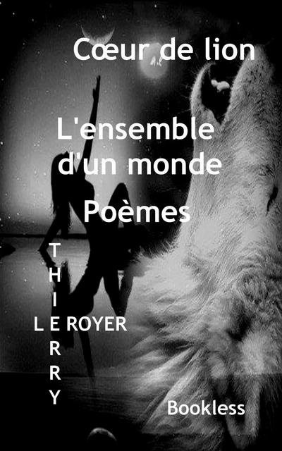 L'ensemble d'un monde - Thierry Leroyer - Bookless-editions