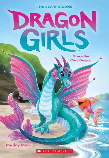 Grace the Cove Dragon (Dragon Girls #10) - Maddy Mara - Scholastic Inc.