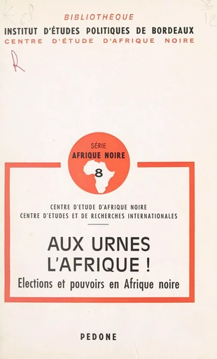 Aux urnes, l'Afrique ! - Joël D. Barkan, Jean-François Bayart, François Constantin - FeniXX réédition numérique