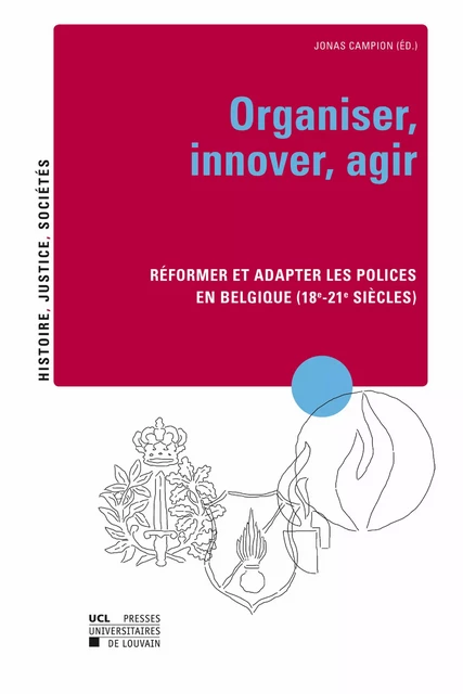 Organiser, innover, agir -  - Presses universitaires de Louvain