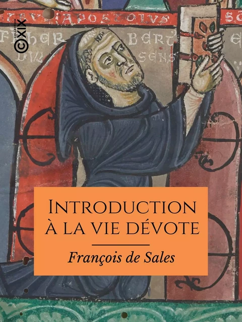 Introduction à la vie dévote - François de Sales - Collection XIX