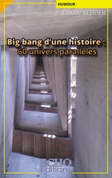 Big bang d’une histoire : 60 univers parallèles