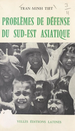 Problèmes de défense du Sud-Est asiatique - Trân Minh Tiêt - FeniXX réédition numérique