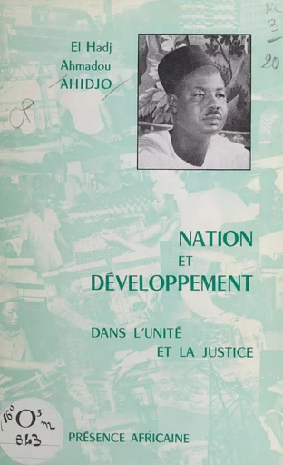 Nation et développement - Ahmadou Ahidjo - FeniXX réédition numérique