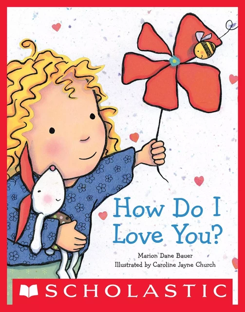 How Do I Love You? - Marion Dane Bauer - Scholastic Inc.