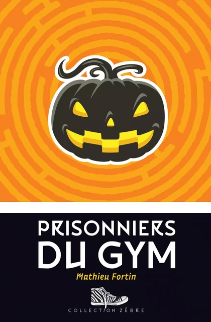 Prisonniers du gym - Mathieu Fortin - Bayard Canada Livres