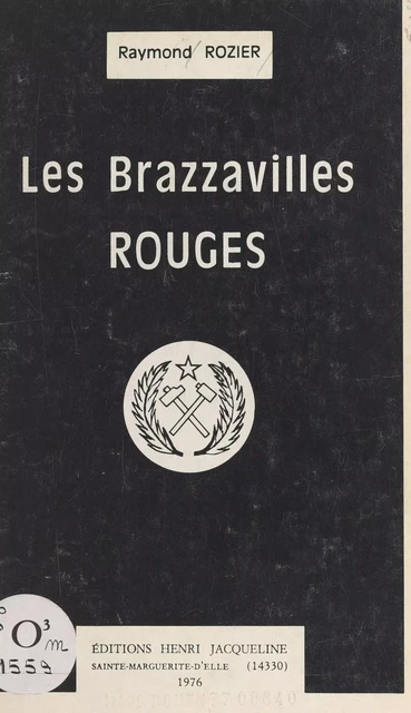 Les Brazzavilles rouges - Raymond Rozier - FeniXX réédition numérique