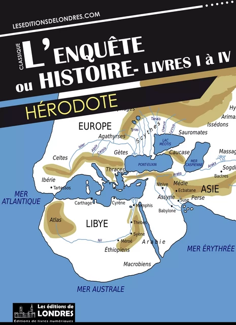 L'enquête (Livres I à IV) -  Hérodote - Les Editions de Londres