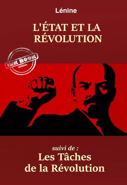 L’État et la Révolution – suivi de : Les tâches de la Révolution. [Nouv. éd. entièrement revue et corrigée]. - Vladimir Ilitch Lénine - Ink book