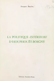 La politique intérieure d'Houphouët-Boigny