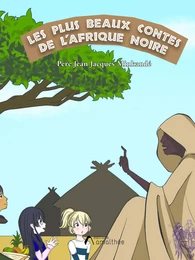 Les plus beaux contes de l'Afrique noire