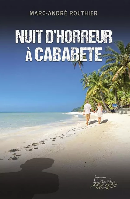 Nuit d'horreur à Cabarete - Marc-André Routhier - Distribulivre