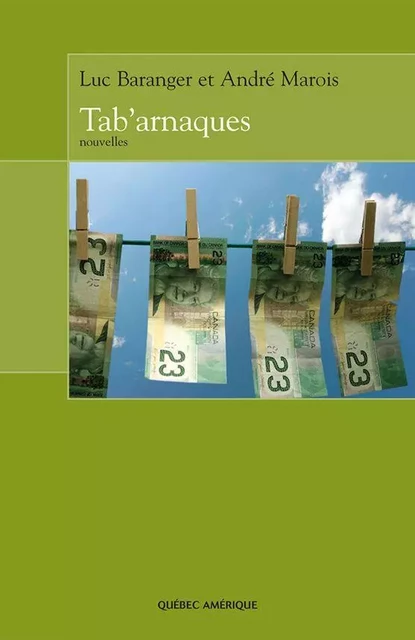 Tab'arnaques - Luc Baranger, André Marois - Québec Amérique