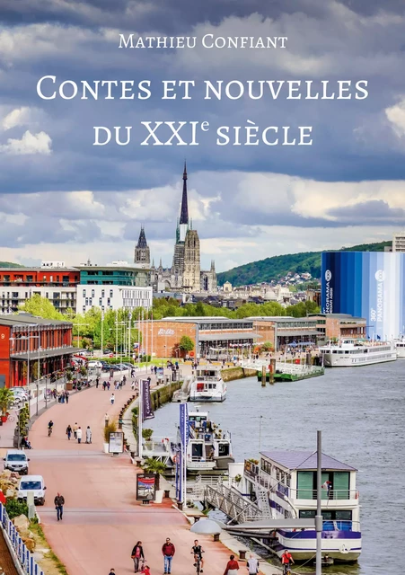 Contes et nouvelles du XXIe siècle - Mathieu Confiant - Atramenta