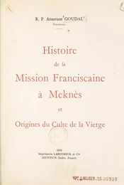 Histoire de la mission franciscaine à Meknès et origines du culte de la Vierge